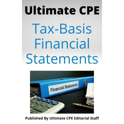 Tax-Basis Financial Statements 2024 (5 Accounting and 5 Auditing)